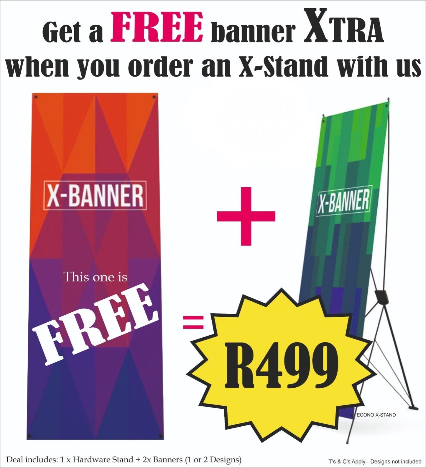 FREE XTRA BANNER with every X-Style Banner order (This week only)